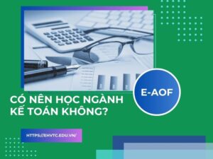 Có nên học ngành Kế toán không