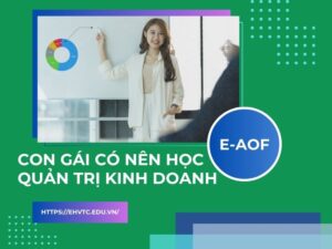 Con gái có nên học Quản trị kinh doanh không