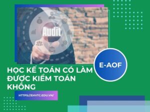 học kế toán có làm kiểm toán được không