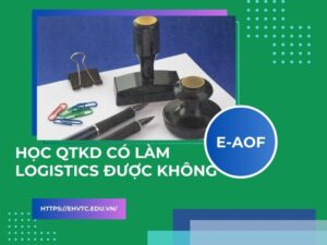 học quản trị kinh doanh có làm logistics được không