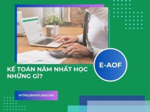 kế toán năm nhất học những gì