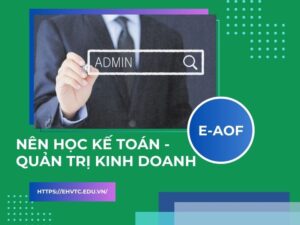 nên học kế toán hay quản trị kinh doanh