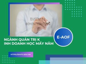 ngành quản trị kinh doanh học mấy năm