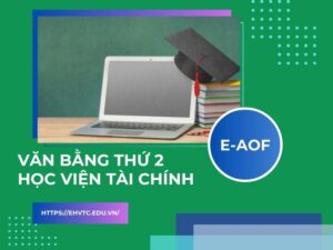 Văn bằng thứ 2 học viện tài chính từ xa