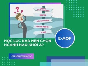 Học lực khá nên chọn ngành khối a