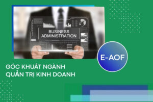 Góc khuất ngành Quản trị kinh doanh